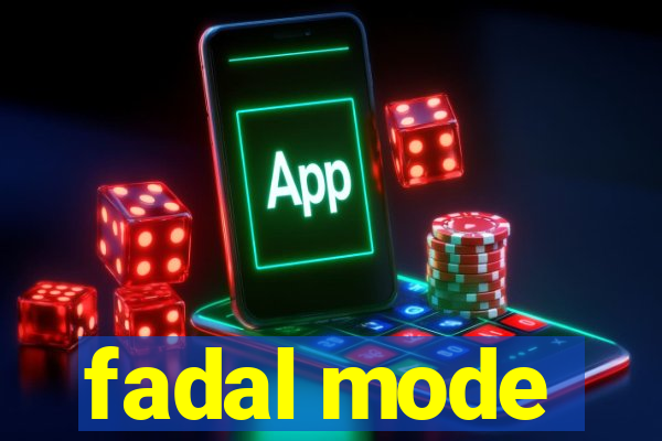 fadal mode